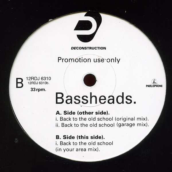 Bassheads - Back To The Old School | Deconstruction (12RDJ 6310)