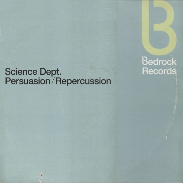 Science Dept. - Persuasion / Repercussion | Bedrock Records (BEDRT 002) - main