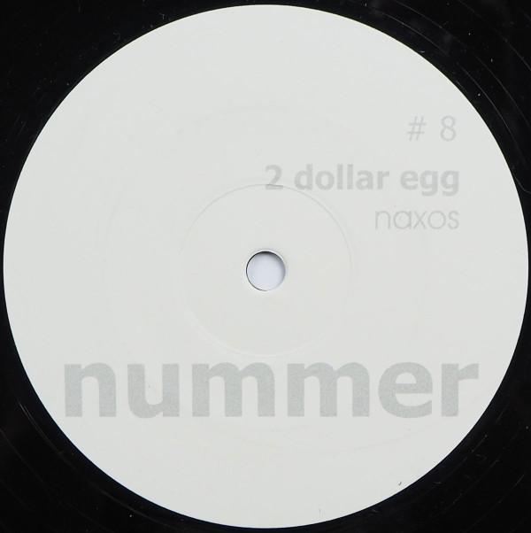 2 Dollar Egg - Naxos | Nummer-Schallplatten (# 8) - 3