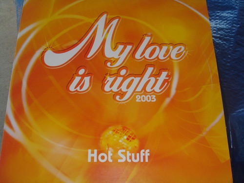 Hot Stuff - My Love Is Right 2003 | Enternote (ENT- BNR B2003)