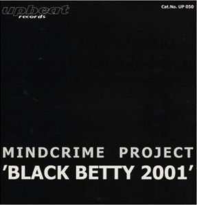 Mindcrime Project - Black Betty 2001 | Upbeat Records (UP 050)
