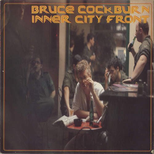 Bruce Cockburn - Inner City Front | Millennium (BXL1-7761)