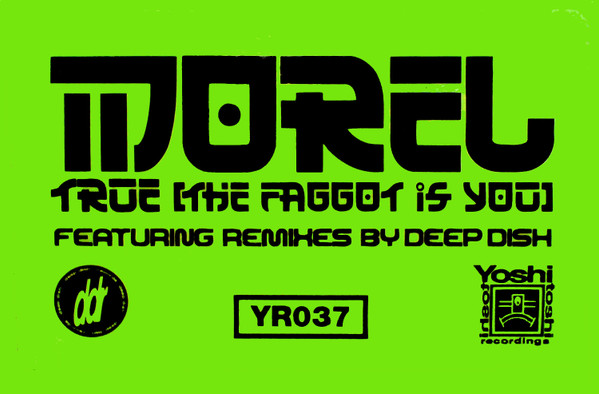 Morel - True (The Faggot Is You) | Yoshitoshi Recordings (YR037) - 7 Morel - True (The Faggot Is You) | Yoshitoshi Recordings (YR037) - 7