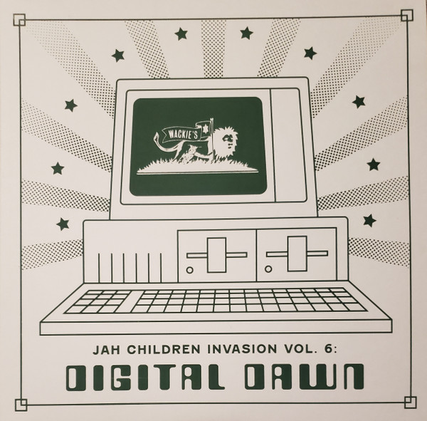 Various - Jah Children Invasion Vol. 6 : Digital Dawn | Wackie's (DKR-276)
