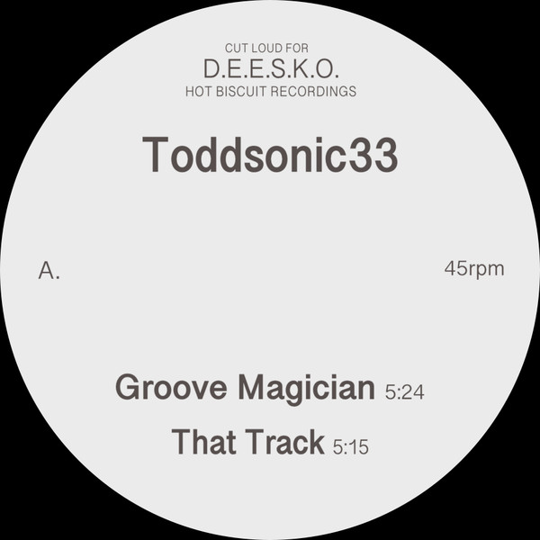 Toddsonic33 - Groove Magician | Hot Biscuit Recordings (T01HBR)