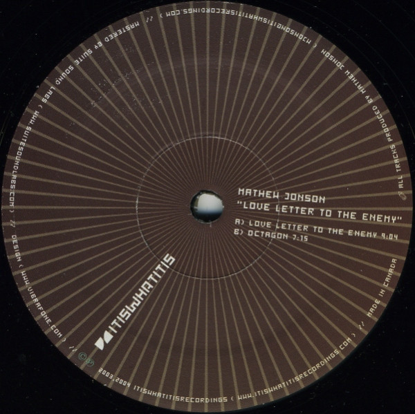 Mathew Jonson - Love Letter To The Enemy | Itiswhatitis Recordings (IIWII009) - main Mathew Jonson - Love Letter To The Enemy | Itiswhatitis Recordings (IIWII009) - main