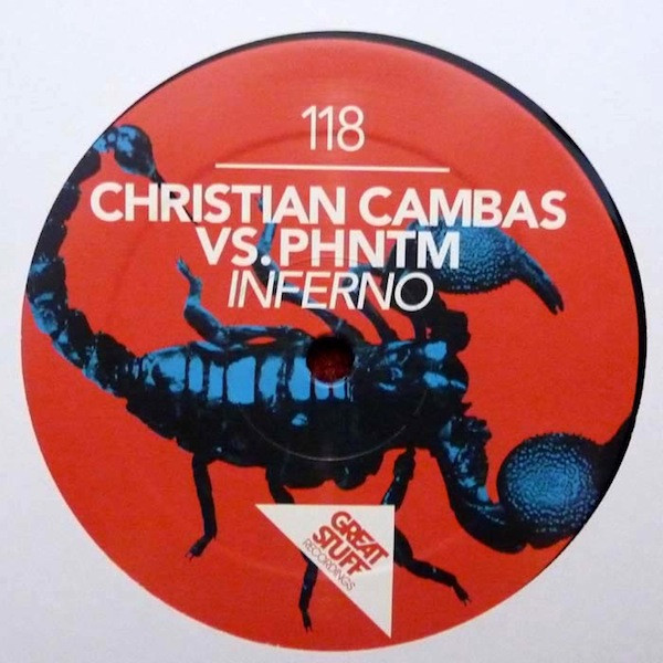 Christian Cambas Vs. PHNTM - Inferno | Great Stuff Recordings (GSR118) - main Christian Cambas Vs. PHNTM - Inferno | Great Stuff Recordings (GSR118) - main