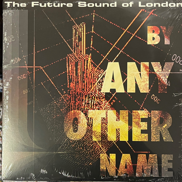 The Future Sound Of London - By Any Other Name | WéMè Records (WeMe083) - main