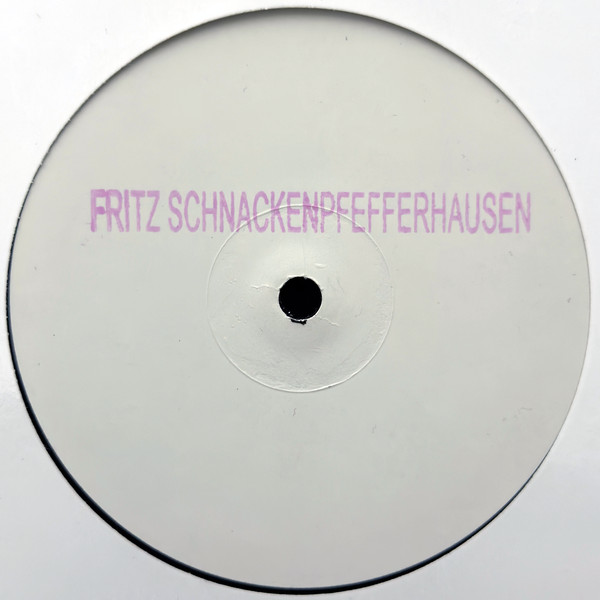 Fritz Schnackenpfefferhausen - W​​​Ü​​​RST01 | Not On Label (W​​​Ü​​​RST01)