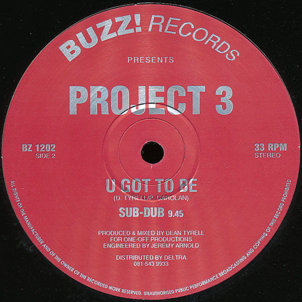 Project 3 - U Got To Be | Buzz! Records (BZ 1202) - main