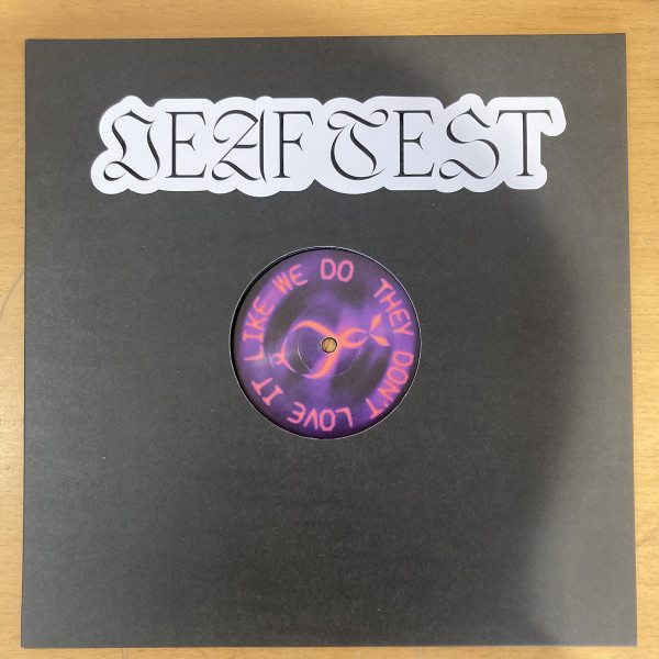 Ploy - They Don't Love It Like We Do | Deaf Test (DT 003)