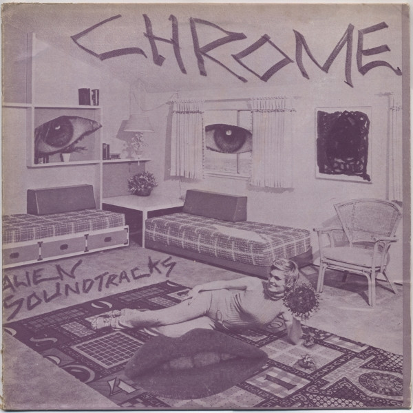 Chrome - Alien Soundtracks | Siren Records (DE21-22 SEC-L) - main Chrome - Alien Soundtracks | Siren Records (DE21-22 SEC-L) - main