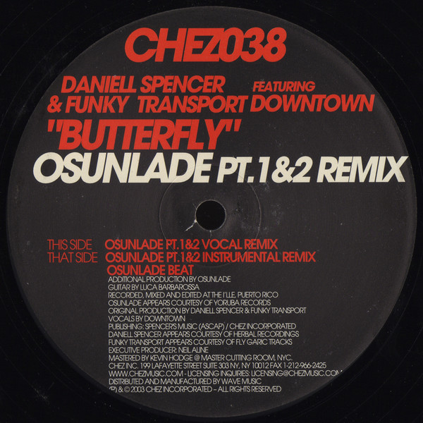 Daniell Spencer & Funky Transport Featuring Downtown - Butterfly (Osunlade Remixes) | Chez Music (CHEZ038) - 2