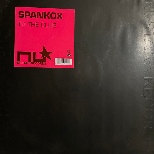Spankox - To The Club | Nustar Records (NU 003)