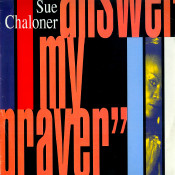 Sue Chaloner - Answer My Prayer | Pulse-8 Records (12 LOSE 9) - main Sue Chaloner - Answer My Prayer | Pulse-8 Records (12 LOSE 9) - main