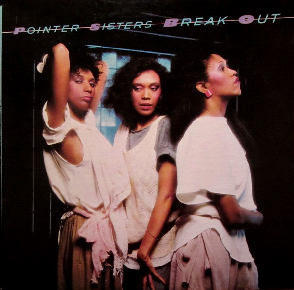 Pointer Sisters - Break Out | Planet (BXL1-4705A) - main