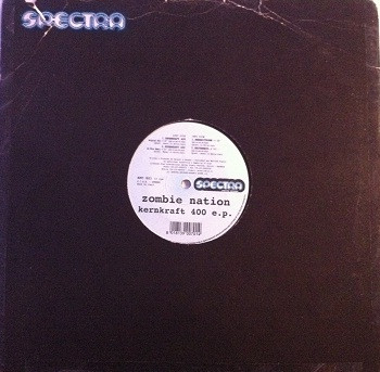 Zombie Nation - Kernkraft 400 EP | Spectra Records (SPC 021) - 3 Zombie Nation - Kernkraft 400 EP | Spectra Records (SPC 021) - 3