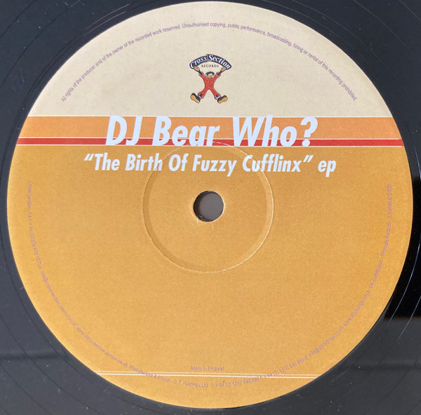 DJ Bear Who ? - The Birth Of Fuzzy Cufflinx EP | Cross Section Records (CS137) - 2 DJ Bear Who ? - The Birth Of Fuzzy Cufflinx EP | Cross Section Records (CS137) - 2