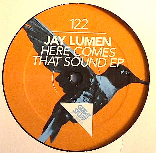 Jay Lumen - Here Comes That Sound EP | Great Stuff Recordings (GSR122) - 2 Jay Lumen - Here Comes That Sound EP | Great Stuff Recordings (GSR122) - 2