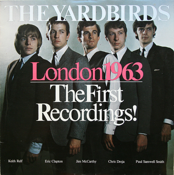 The Yardbirds - London 1963 - The First Recordings! | L+R Records (LR 44.001) - main