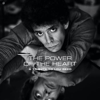 Various - The Power Of The Heart - A Tribute To Lou Reed | Light In The Attic (LITA217-1) - 2 Various - The Power Of The Heart - A Tribute To Lou Reed | Light In The Attic (LITA217-1) - 2