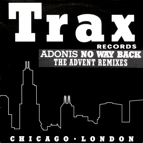 Adonis - No Way Back (The Advent Remixes) | Trax Records (TRXUK 002) - main