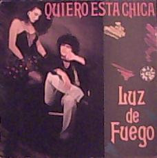 Luz De Fuego - Quiero Esta Chica | Public (PUB 13290-6) - main