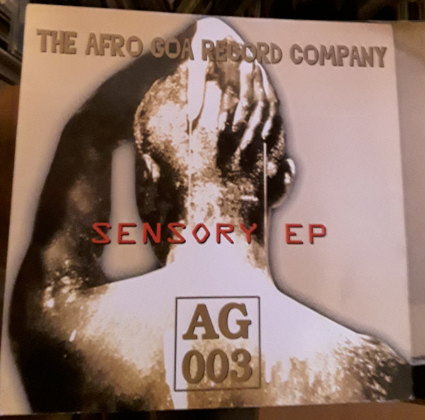 Sensory - Sensory EP | The Afro Goa Record Company (AG 003) - main Sensory - Sensory EP | The Afro Goa Record Company (AG 003) - main