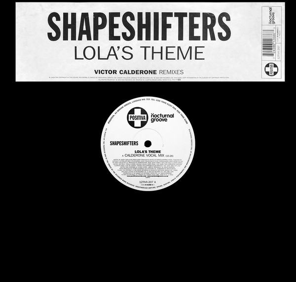 Shapeshifters - Lola's Theme (Victor Calderone Remixes) | Positiva (12TIVX-207) - main Shapeshifters - Lola's Theme (Victor Calderone Remixes) | Positiva (12TIVX-207) - main
