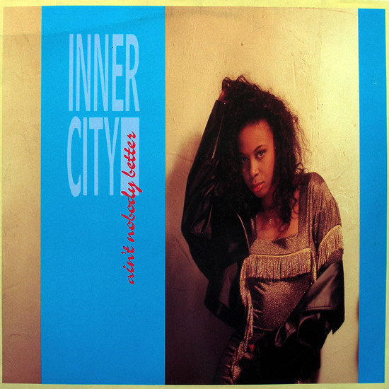 Inner City - Ain't Nobody Better | 10 Records (612 234) - main