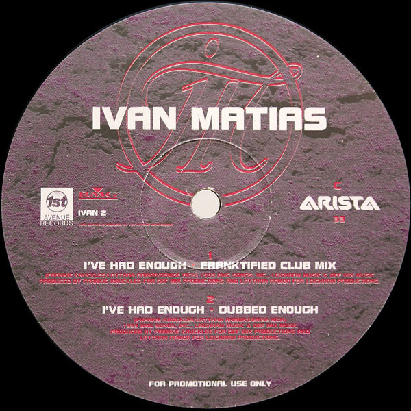 Ivan Matias - I've Had Enough (The House Mixes) | Arista (IVAN 2) - 11
