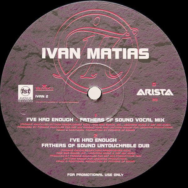 Ivan Matias - I've Had Enough (The House Mixes) | Arista (IVAN 2) - 12