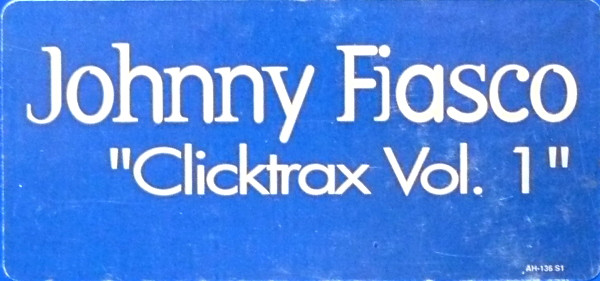 Johnny Fiasco - Clicktrax Vol. 1 | Afterhours (AH-136) - 3 Johnny Fiasco - Clicktrax Vol. 1 | Afterhours (AH-136) - 3