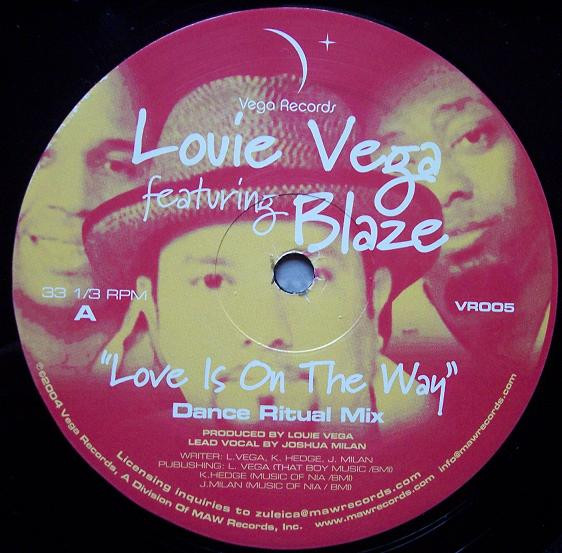 Louie Vega Featuring Blaze - Love Is On The Way | Vega Records (VR005) - 2