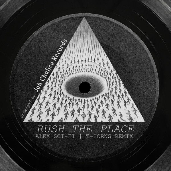 Alex Sci-Fi , T-Horns - Rush the Place | Jah Chalice Records (JCR7003) - main