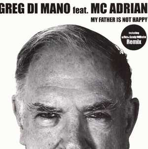Greg Di Mano - My Father Is Not Happy | Choice House (CHOICE HOUSE 011) - main Greg Di Mano - My Father Is Not Happy | Choice House (CHOICE HOUSE 011) - main