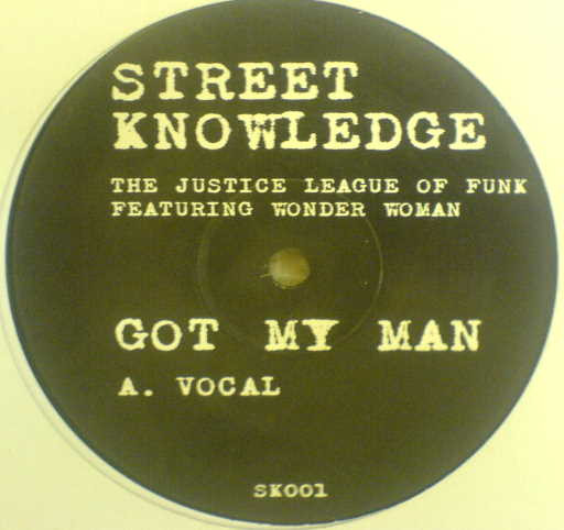 The Justice League of Funk - Got My Man | Street Knowledge (SK 001) - main