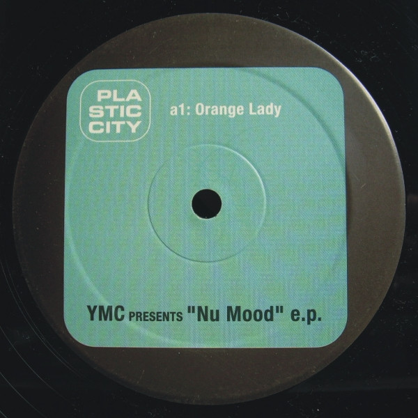 YMC Presents Nu Mood - YMC Presents "Nu Mood" E.P. | Plastic City (PLAX015-6) - 2