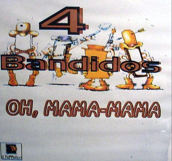 4 Bandidos - Oh, Mama-Mama | Welcome (W 296-04) - main