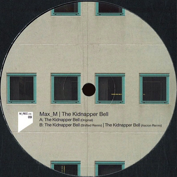 Max_M - The Kidnapper Bell | M_REC LTD (M_REC LTD 09) - main Max_M - The Kidnapper Bell | M_REC LTD (M_REC LTD 09) - main