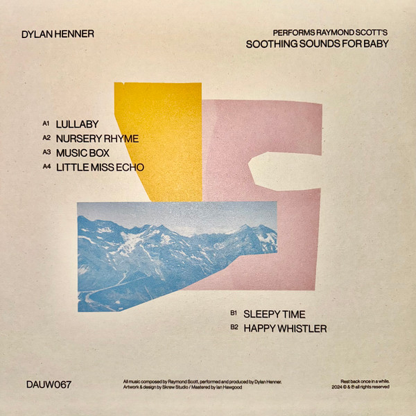 Dylan Henner - Performs Raymond Scott's Soothing Sounds For Baby | Dauw (DAUW067) - 2