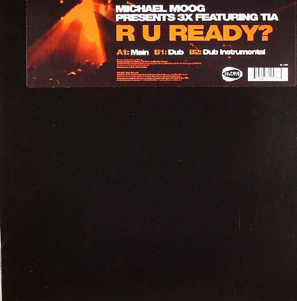Michael Moog Presents 3X Featuring Tia - R U Ready? | Ultra Records (UL 1107) - main Michael Moog Presents 3X Featuring Tia - R U Ready? | Ultra Records (UL 1107) - main