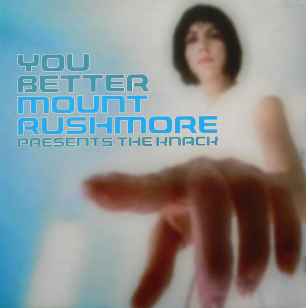 Mount Rushmore Presents The Knack - You Better | Rushmore Records (MCST 40192) - main