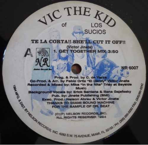 Vic The Kid - Te La Corta!! She'll Cut It Off!! | Nelson Records, Inc. (NR 6007)