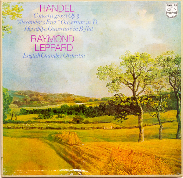 Concerti Grossi Op.3 / "Alexander's Feast" / Ouverture In D / Hornpipe / Ouverture In B Flat