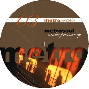 Metrosoul - Under Pressure EP | Metromusic (memu003) - 4