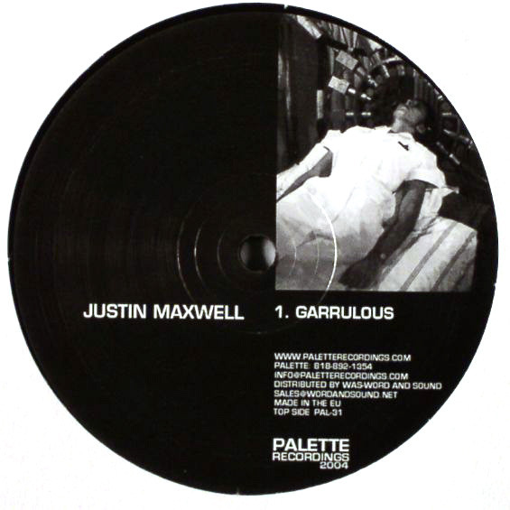 Justin Maxwell - Garrulous | Palette Recordings (PAL-31) - main Justin Maxwell - Garrulous | Palette Recordings (PAL-31) - main