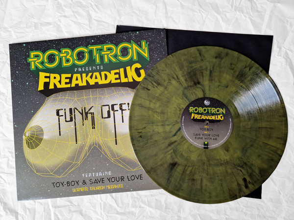 Robotron Pres. Freakadelic - Funk Off! | Freakadelic Records (freakadelic 1989)
