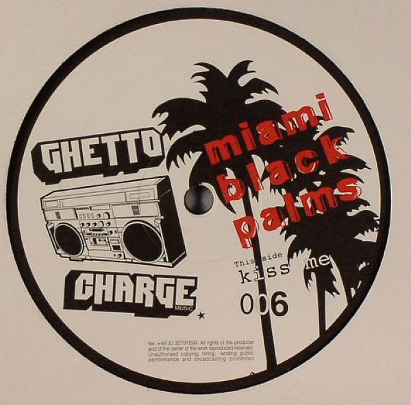 Miami Black Palms - Kiss Me | Ghetto Charge Music (GCM006) - main