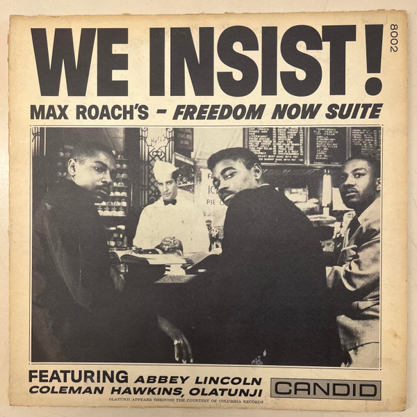 Max Roach - We Insist! Max Roach's Freedom Now Suite | Candid (CJM 8002,) - main